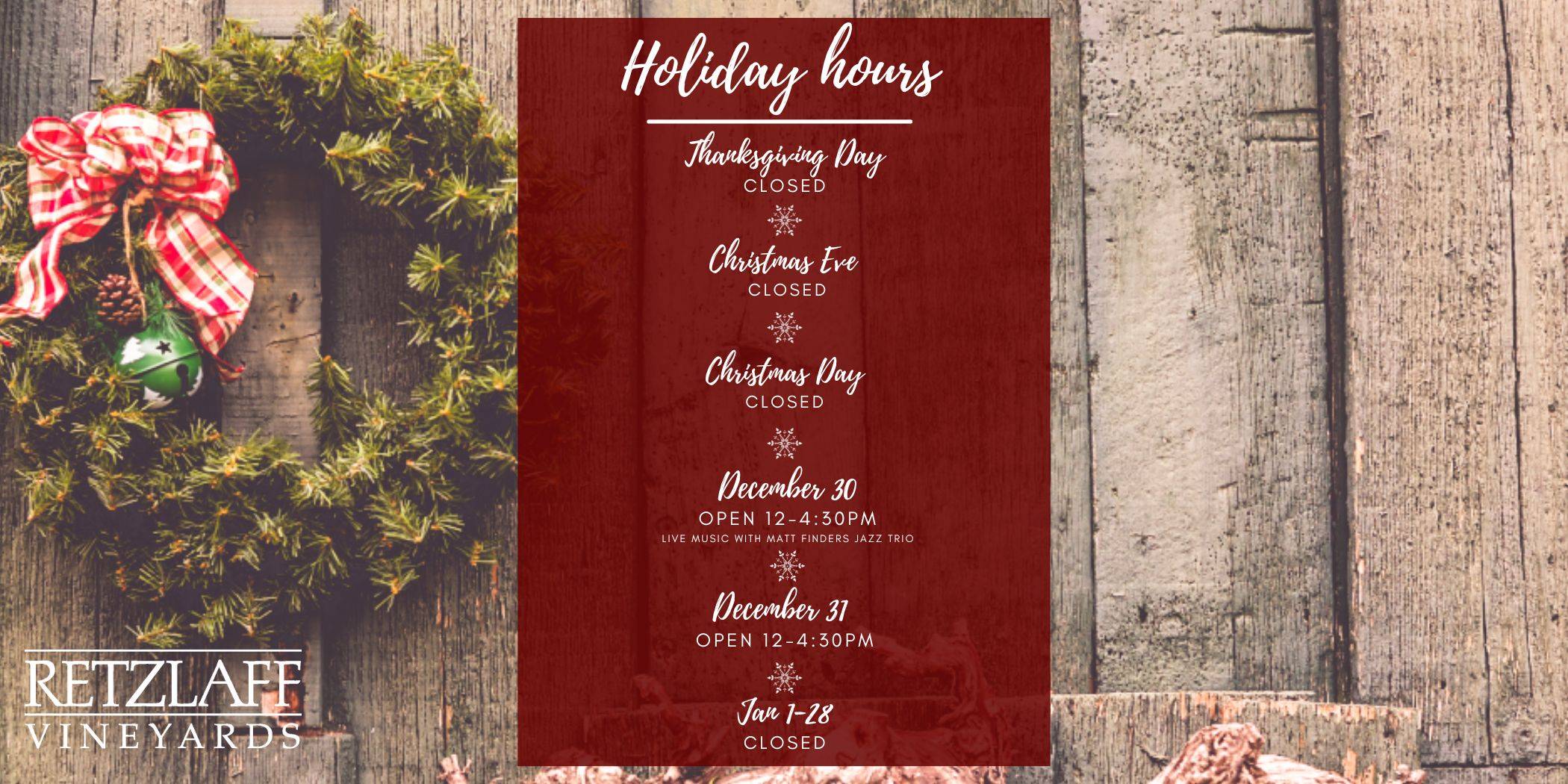 Holiday hours 2023: Thanksgiving Day-closed
Open November 24, 12-4:30 pm
Christmas Eve and Christmas Day - closed
Open December 30, 12-4:30 pm 
Open New Year's Eve  12-4:30
Closed January 1-26
