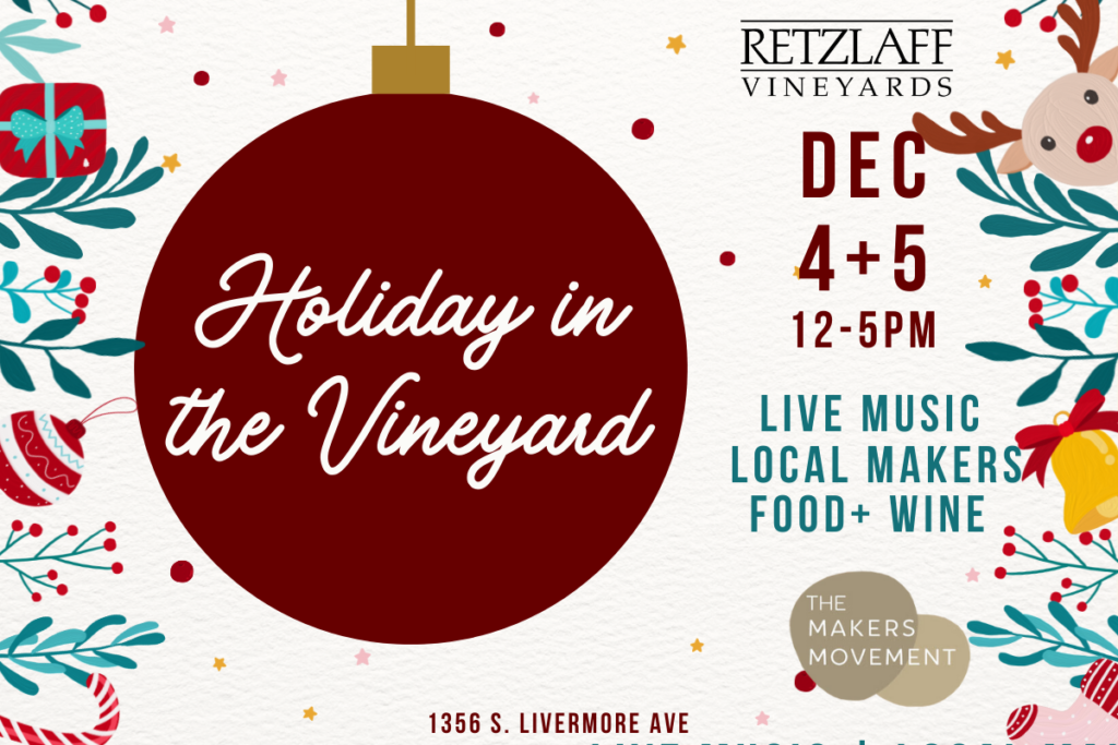 Holiday in the vineyards at Retzlaff Dec 3 and 5